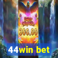 44win bet